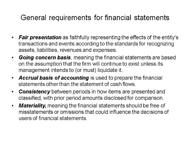 General requirements for financial statements Fair presentation as faithfully representing the effects of the